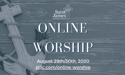 Online Worship – August 29th/30th, 2020