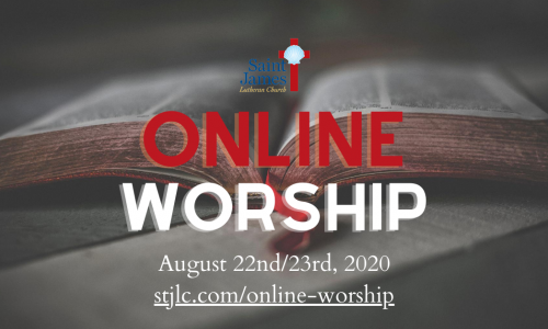 Online Worship – August 22nd/23rd, 2020