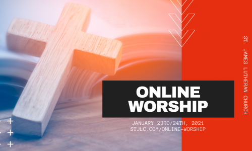 Online Worship – Jan 23rd/24th, 2021